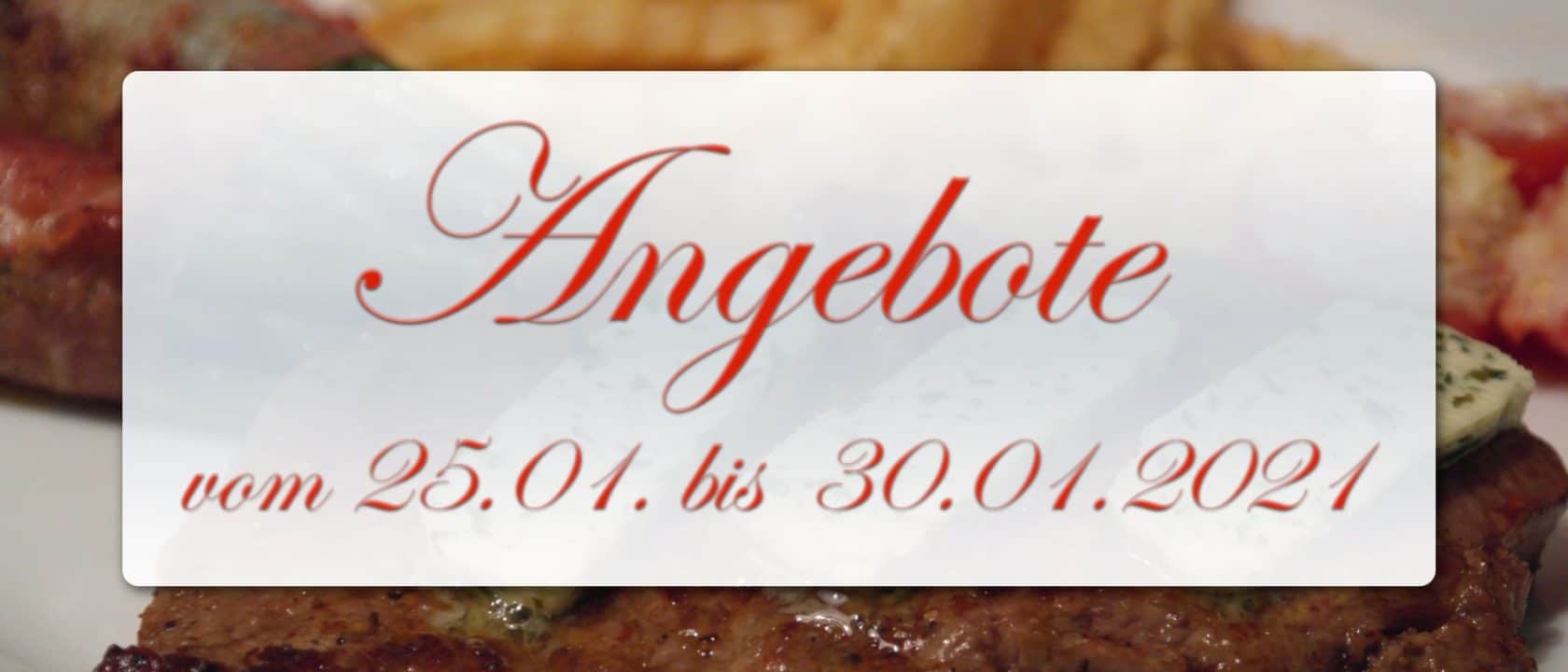 Angebote vom 25.01. bis 30.01.2021 Angebote vom 25.01. bis 30.01.2021