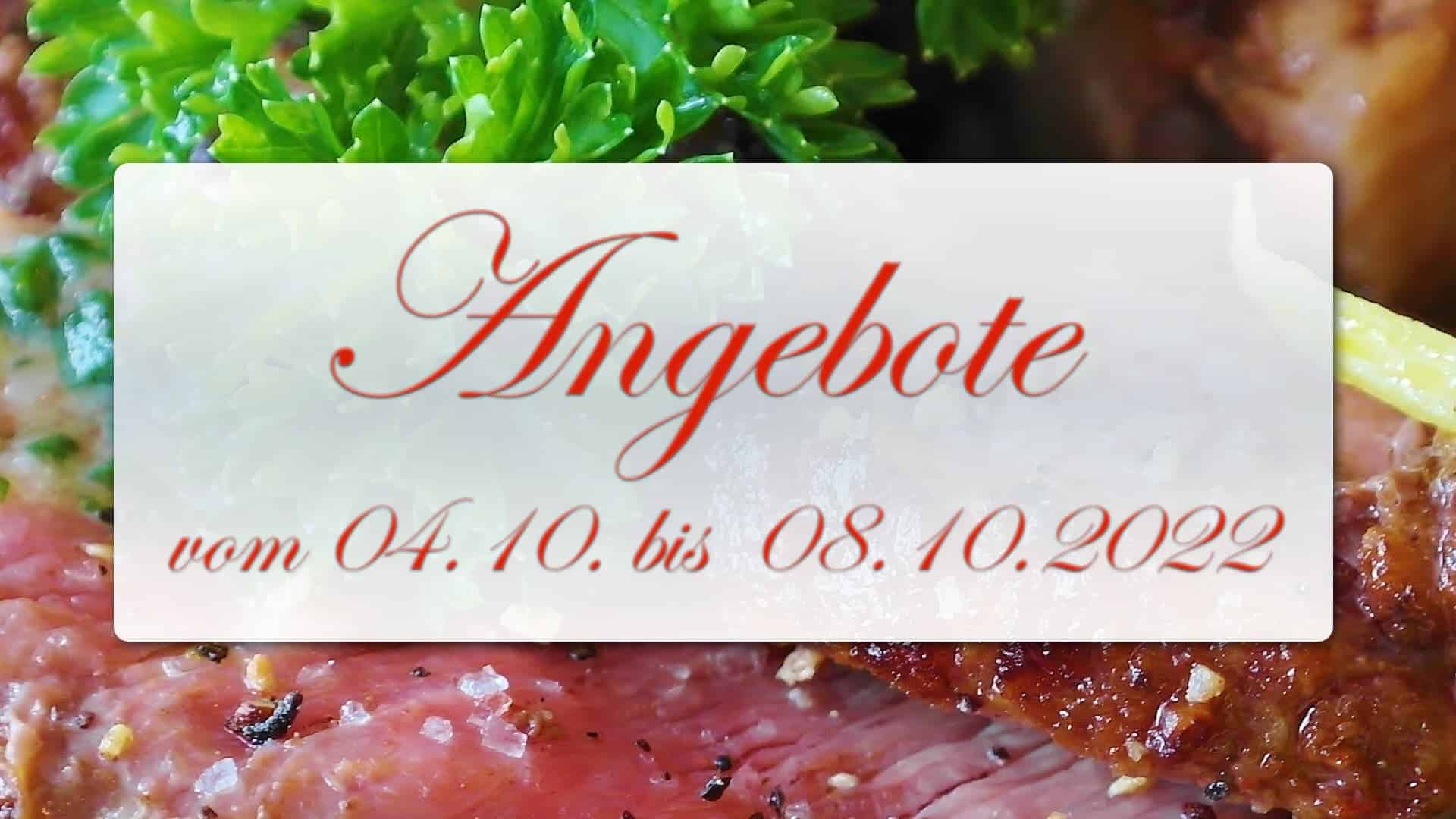 Angebote vom 04.10. bis 08.10.2022