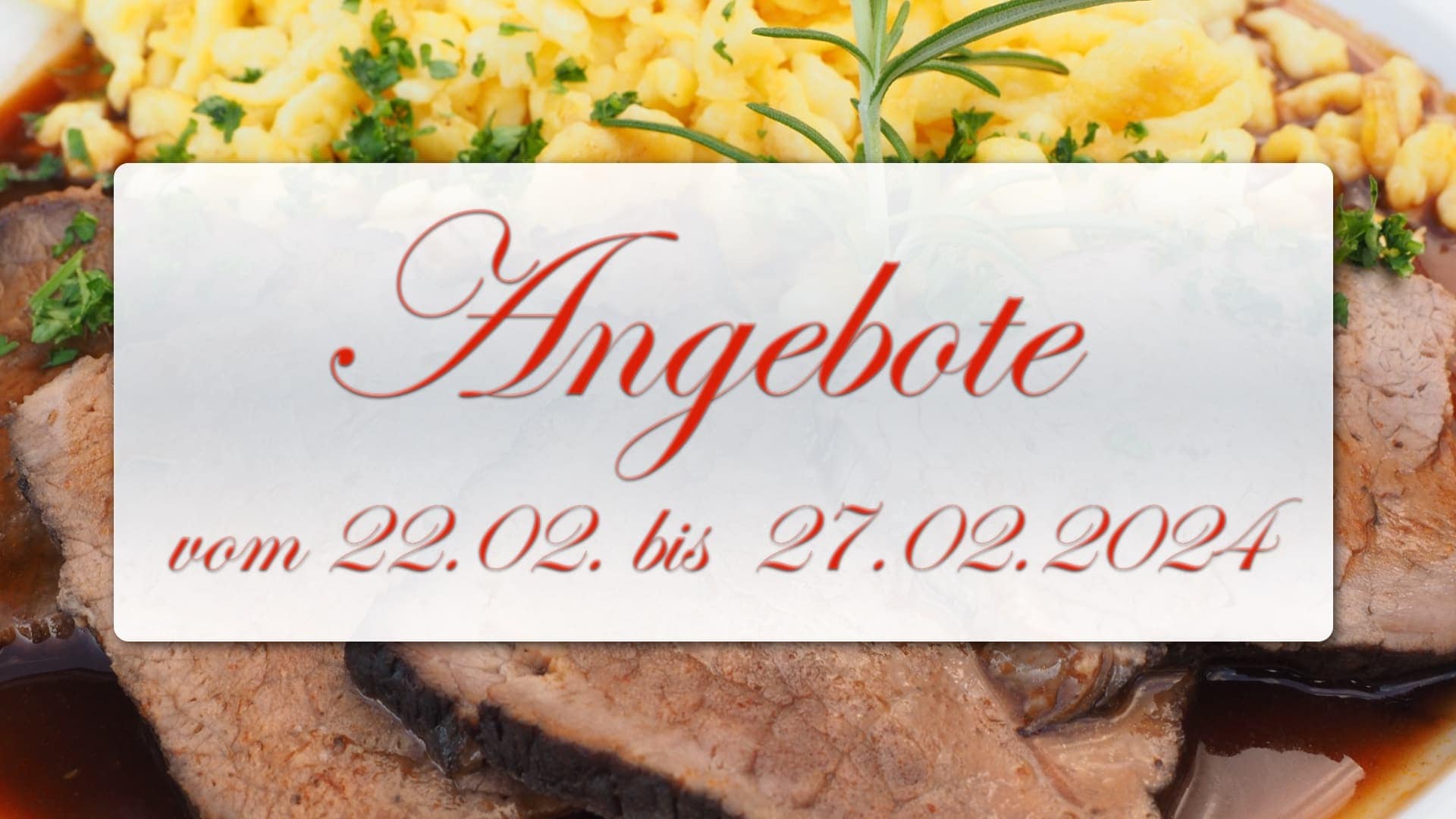 Angebote vom 15.02. bis 20.02.2024 Angebote vom 15.02. bis 20.02.2024