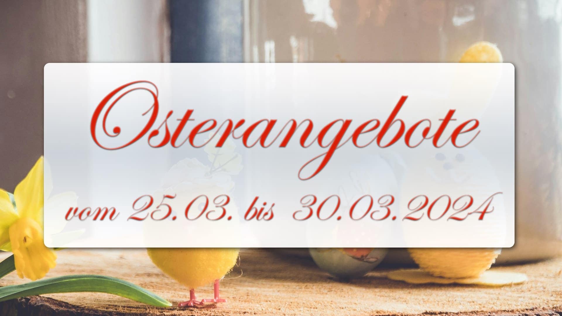 Osterangebote 2024 Osterangebote 2024