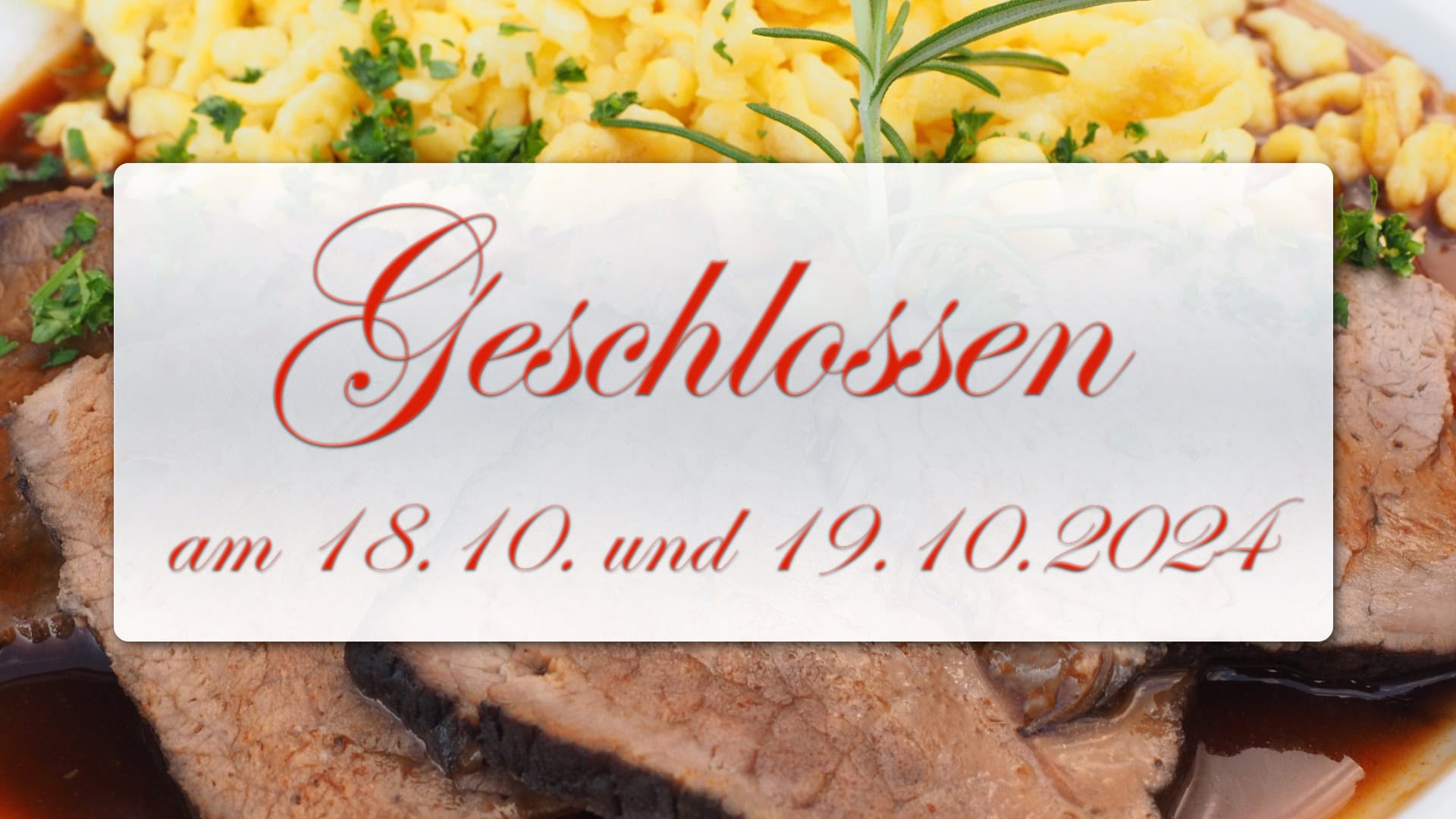 Geschlossen am 18. und 19. Oktober 2024
