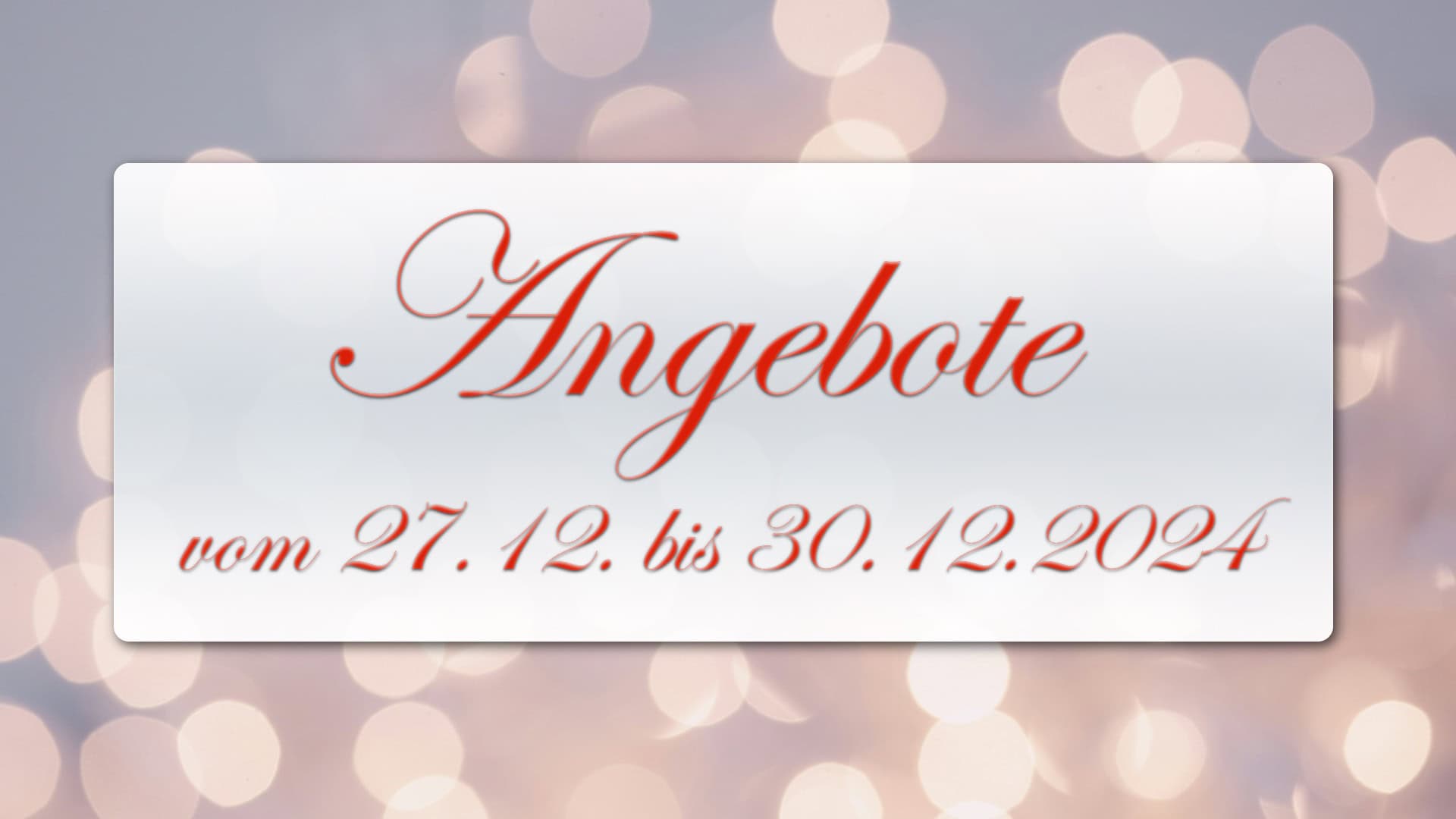 Silvesterangebot vom 27.12. bis 30.12.2024 Silvesterangebot vom 27.12. bis 30.12.2024