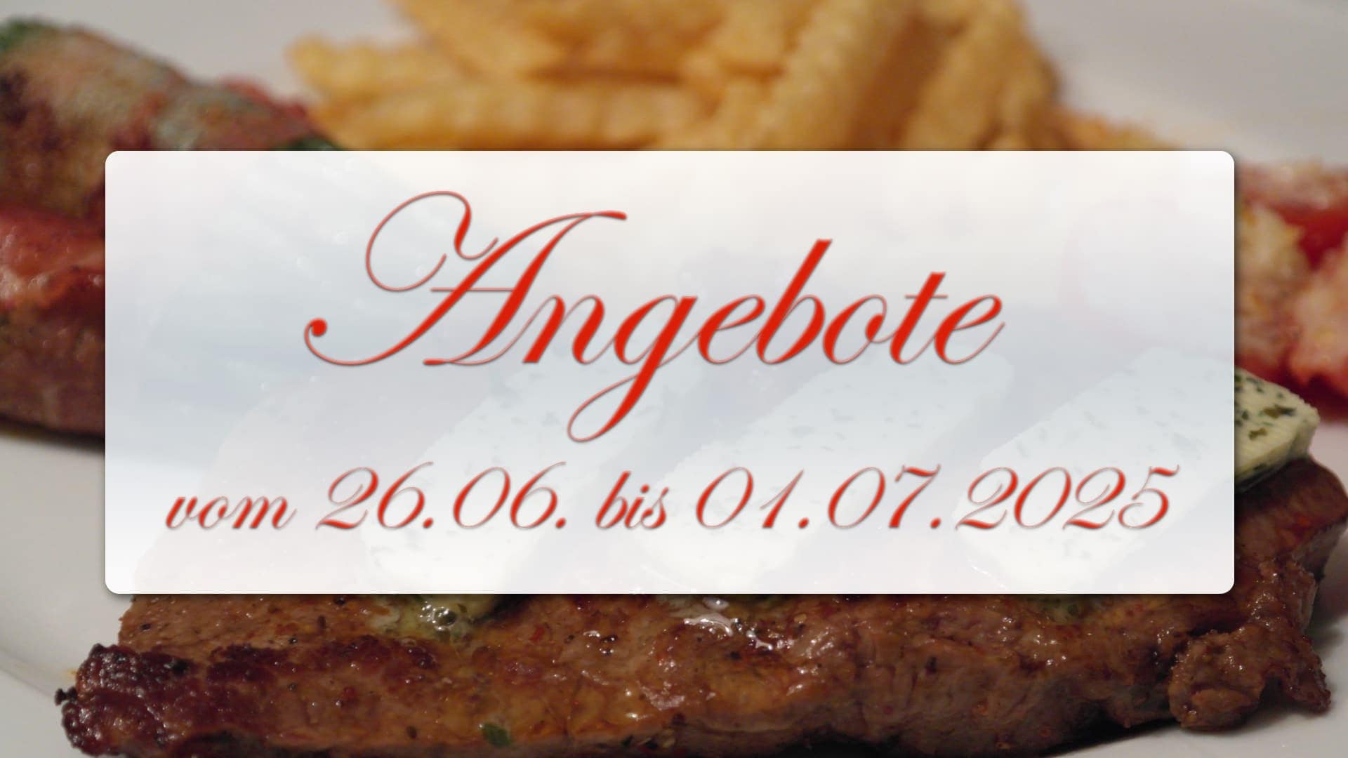 Angebote vom 26.06. bis 01.07.2025 Angebote vom 26.06. bis 01.07.2025