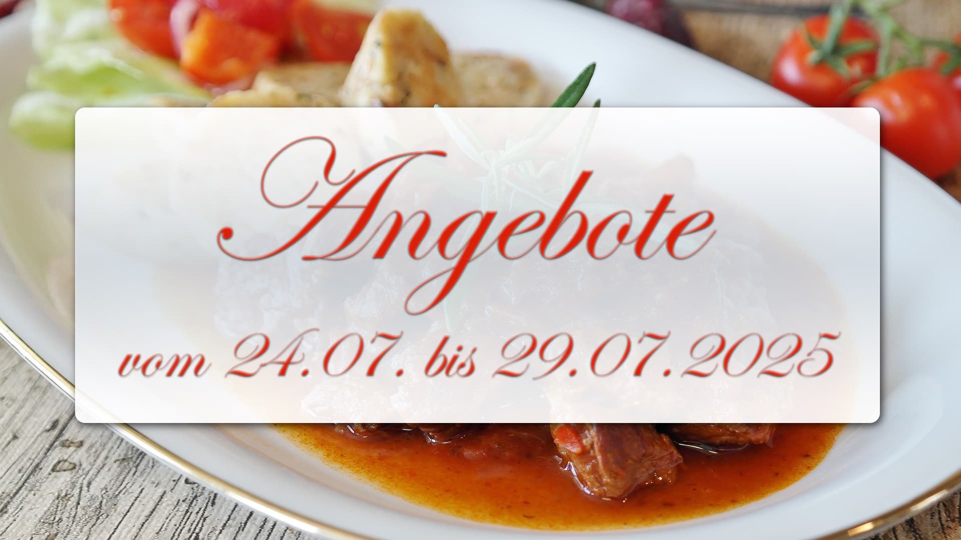 Angebote vom 24.07. bis 29.07.2025 Angebote vom 24.07. bis 29.07.2025