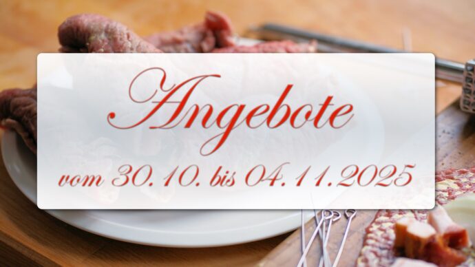 Angebote vom 30.10. bis 04.11.2025 Permalink to: Angebote vom 30.10. bis 04.11.2025